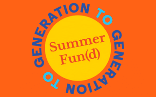 What’s on Tap for Gen2Gen Summer Fun(d)?
